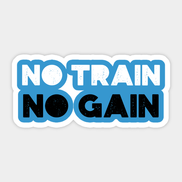 No train, no gain, swimming design v1 Sticker by H2Ovib3s